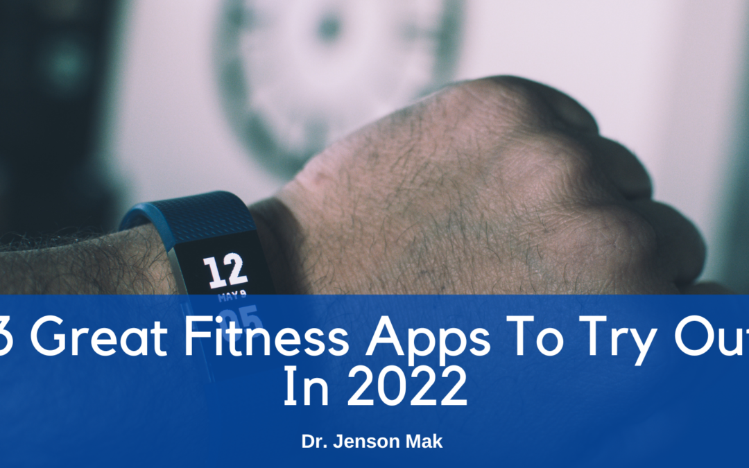 3 Great Fitness Apps To Try Out In 2022