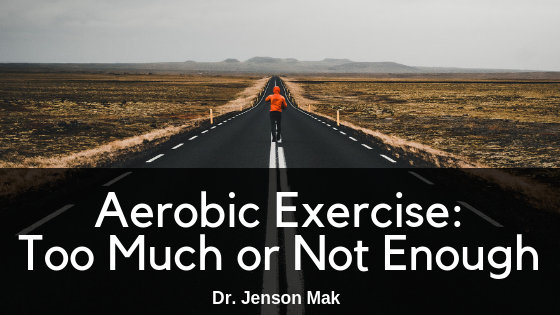 Aerobic Exercise: Too Much or Not Enough