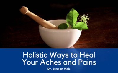 Holistic Ways to Heal Your Aches and Pains