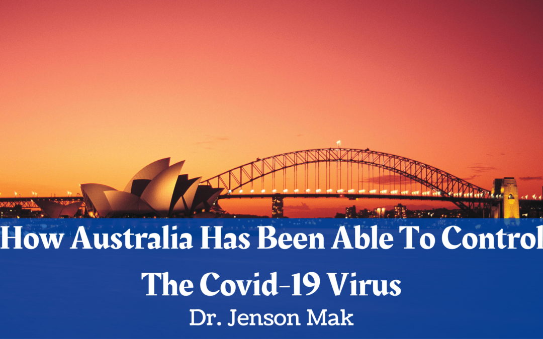 How Australia Has Been Able To Control The Covid 19 Virus - Jenson Mak