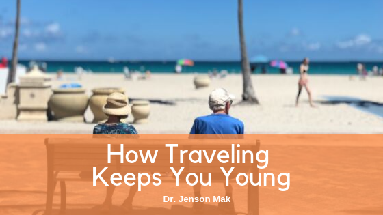 How Traveling Keeps You Young