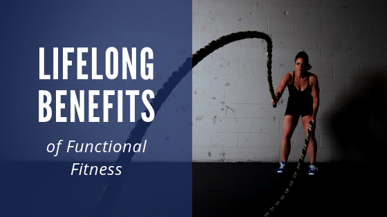 Lifelong Benefits of Functional Fitness