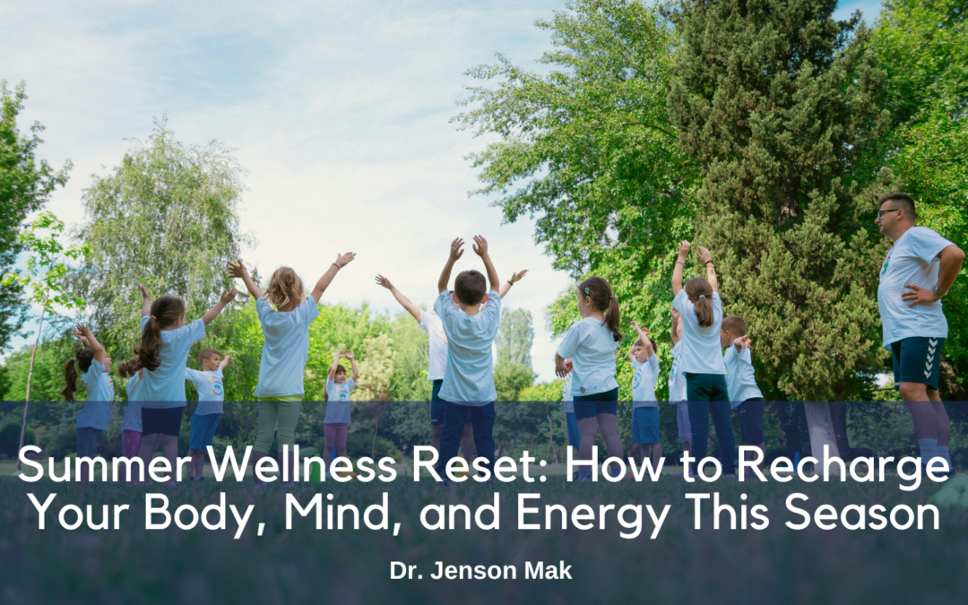 Summer Wellness Reset: How to Recharge Your Body, Mind, and Energy This Season