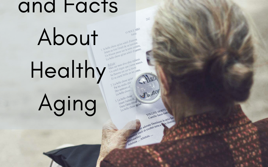 The Myths and Facts About Healthy Ageing