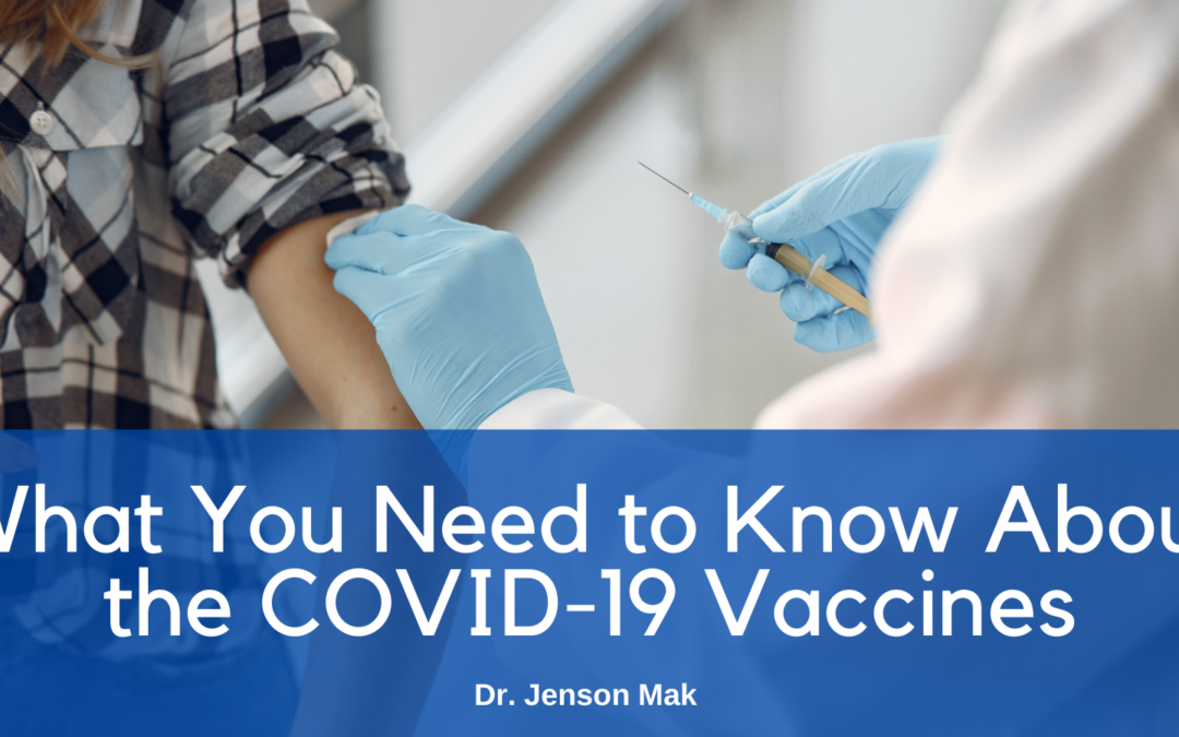 What You Need To Know About The Covid 19 Vaccines